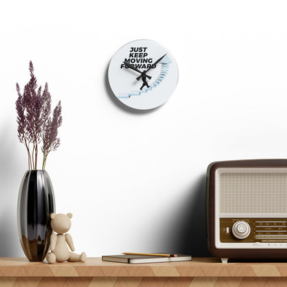 Keep Moving Forward Acrylic Wall Clock